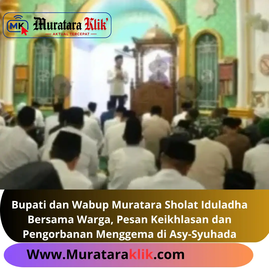 Bupati dan Wabup Muratara Sholat Iduladha Bersama Warga, Pesan Keikhlasan dan Pengorbanan Menggema di Asy-Syuhada
