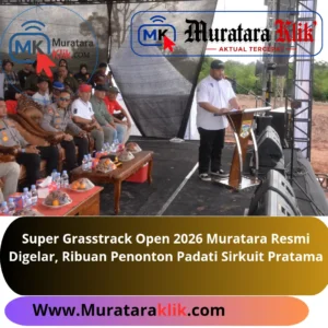 Super Grasstrack Open 2026 Muratara Resmi Digelar, Ribuan Penonton Padati Sirkuit Pratama