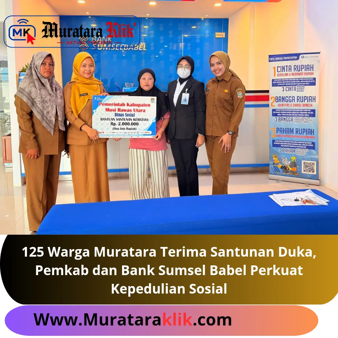 125 Warga Muratara Terima Santunan Duka, Pemkab dan Bank Sumsel Babel Perkuat Kepedulian Sosial