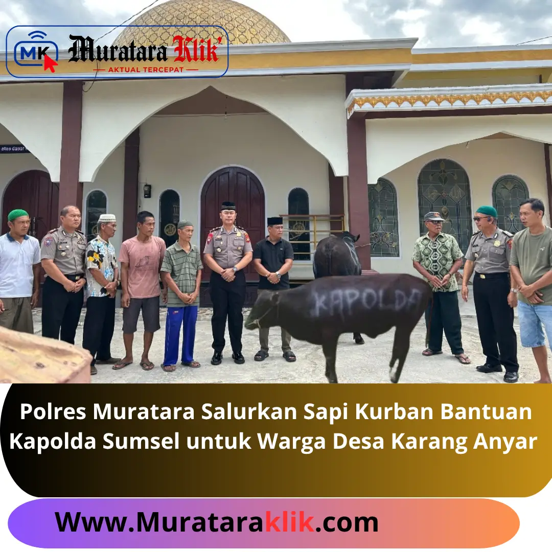 Polres Muratara Salurkan Sapi Kurban Bantuan Kapolda Sumsel untuk Warga Desa Karang Anyar