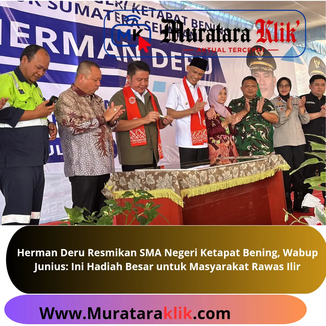 Herman Deru Resmikan SMA Negeri Ketapat Bening, Wabup Junius: Ini Hadiah Besar untuk Masyarakat Rawas Ilir
