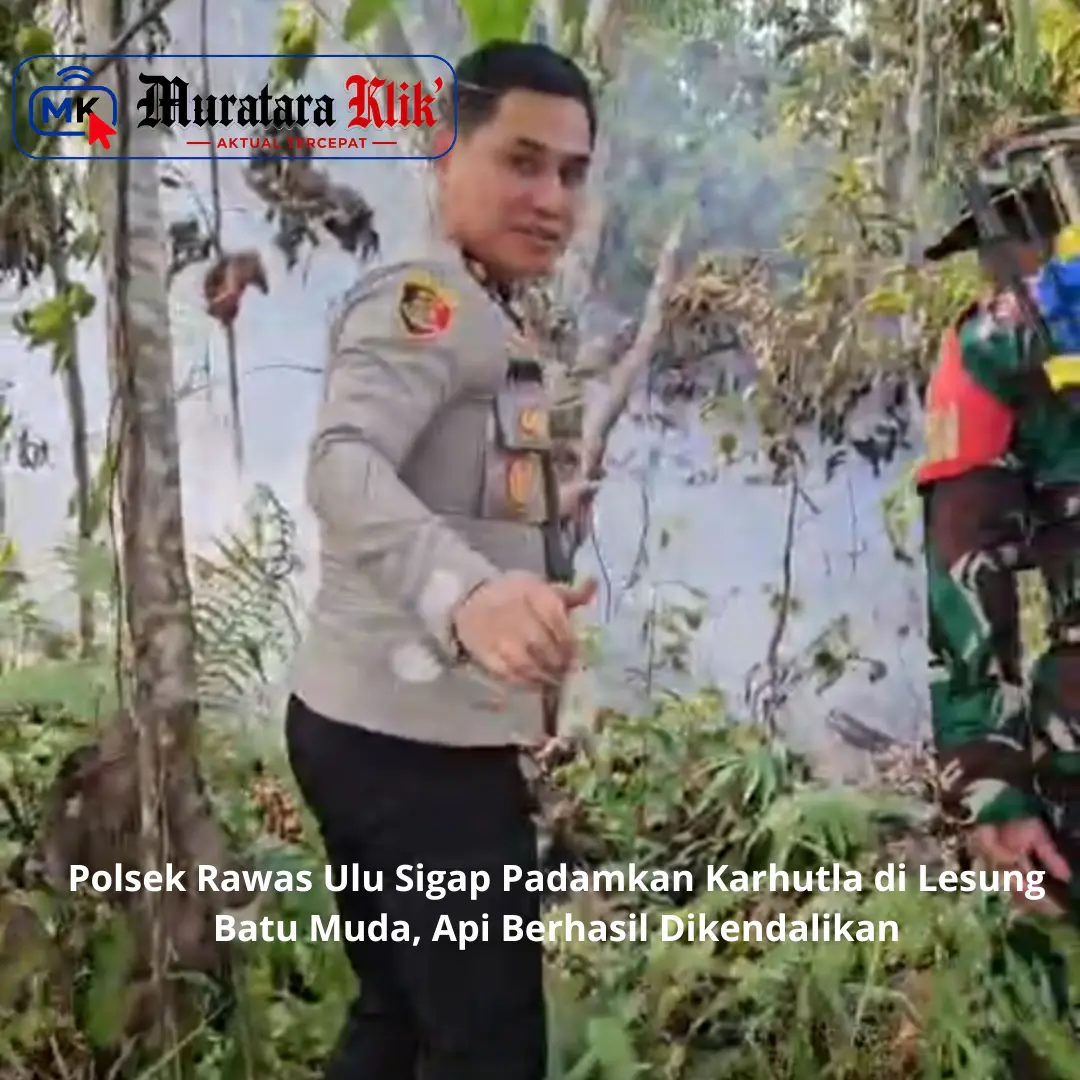 Polsek Rawas Ulu Sigap Padamkan Karhutla di Lesung Batu Muda, Api Berhasil Dikendalikan  ‎