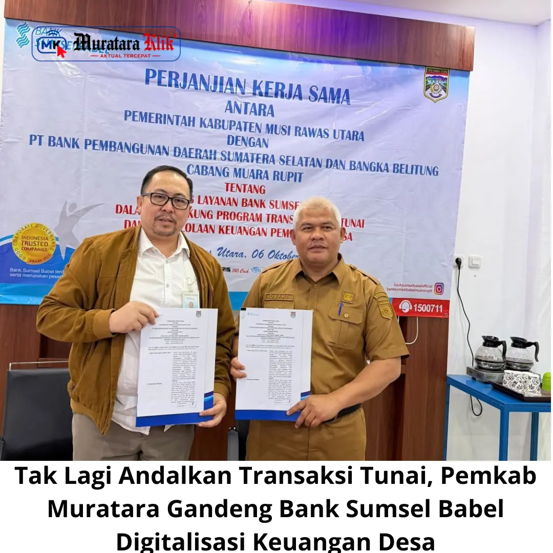 Tak Lagi Andalkan Transaksi Tunai, Pemkab Muratara Gandeng Bank Sumsel Babel Digitalisasi Keuangan Desa