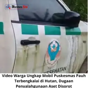 ‎Video Warga Ungkap Mobil Puskesmas Pauh Terbengkalai di Hutan, Dugaan Penyalahgunaan Aset Disorot  ‎