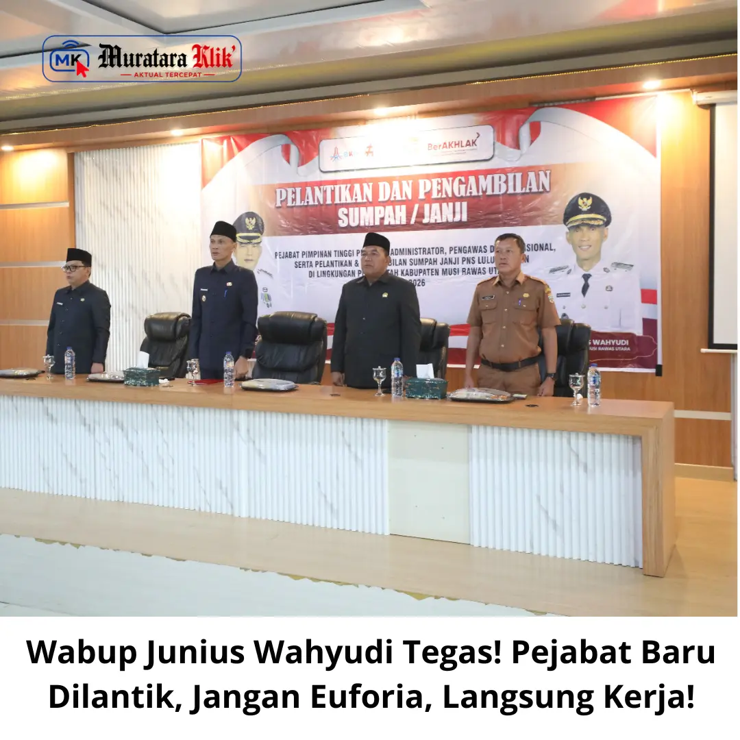 Wabup Junius Wahyudi Tegas! Pejabat Baru Dilantik, Jangan Euforia, Langsung Kerja!  ‎